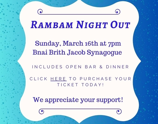 Rambam Night Out!! Click HERE to purchase your tickets.